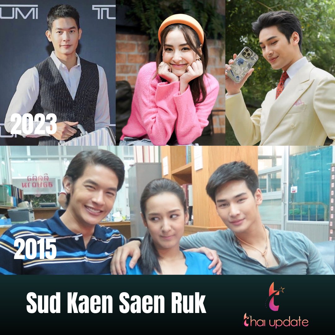 2015 - 2023 “Sud Kaen Saen Ruk” cast then & now.

♥️ Puen Khanin is still working with Thai channel 3. 
♥️ Chippy Sirin is a free agent now.
♥️ Apo Nattawin is working with Be On Cloud.

#khaninch #sirinissirin #nnattawin