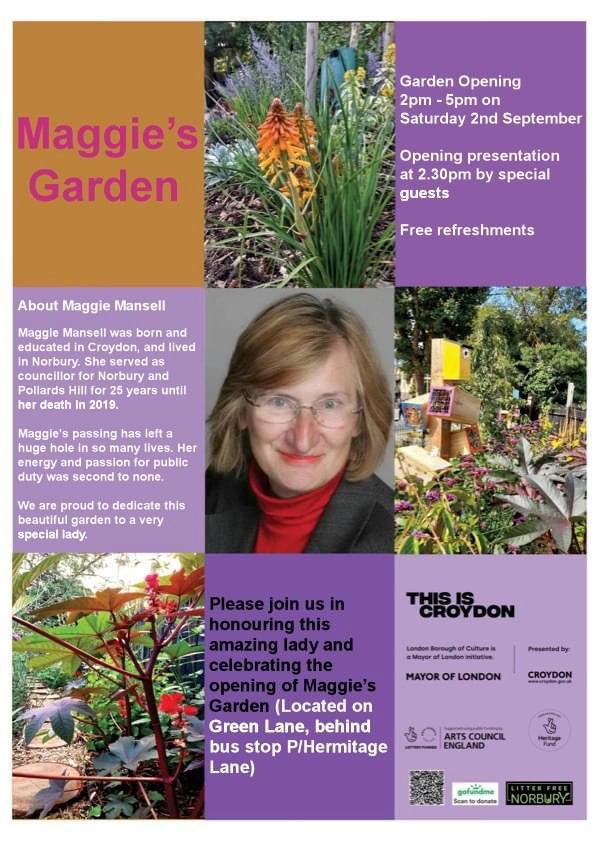 There will be a Garden Opening at “Maggie’s Garden” on Saturday 2nd September from 2-5pm where it will be formally dedicated in the memory of Cllr Maggie Mansell. Details in the Poster ⬇️ #norbury #croydon #sw16 #maggiesgarden #litterfreenorbury #community #communitygarden