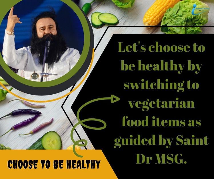 For living healthy it’s must we take veg diet that contains all nutrients,Masses have pledged to take veg diet as Non veg causes many health problems,Everyone should do concern about their health #QuitNonVeg adopt veg #VegIsPowerful as preached by Saint Gurmeet Ram Rahim Singh Ji