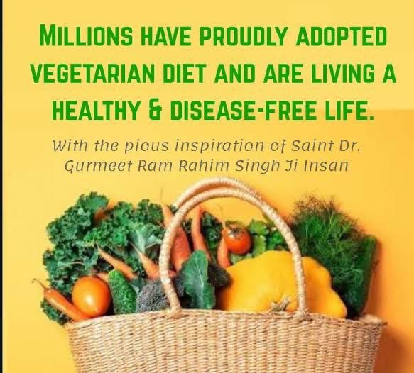#vegetarianism
 It is the result of holy teachings of #SaintDrMSG that today around 7 crore people have given up meat and adopted vegetarianism.
#ChooseToBeHealthy
 #BeWiseChooseRight
 #GoVegetarian
 #VegIsPowerful
 #VegIsHealthy
 #LiveHealthyLife
 #QuitNonVeg
 #DeraSachaSauda