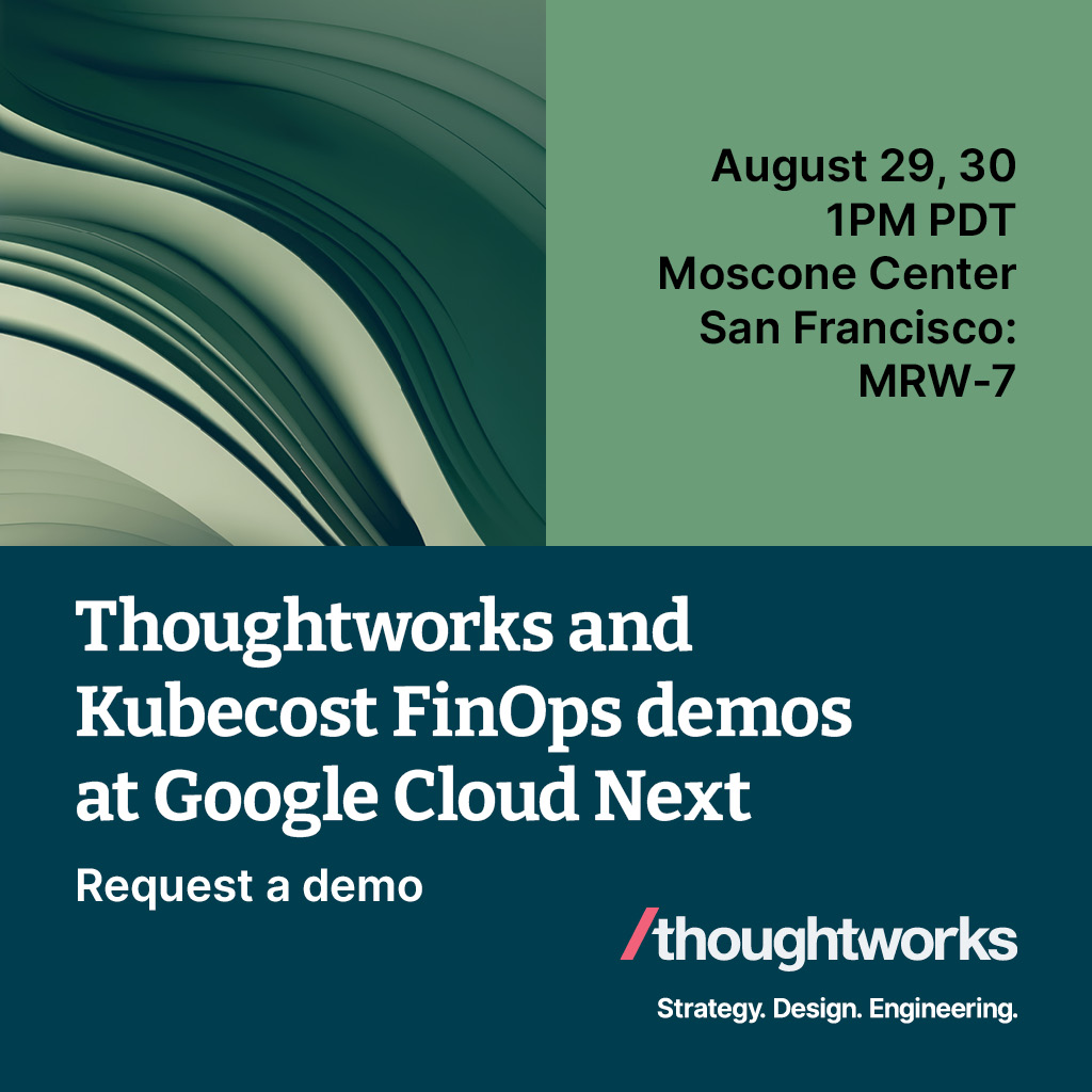 thoughtworks's tweet photo. Advance your Kubernetes monitoring and cost optimization journey at #GoogleCloudNext with Thoughtworks and @kubecost. 

Sign up today for a 20-minute demo: https://t.co/xaxKPsot8l https://t.co/8UKCRedch3