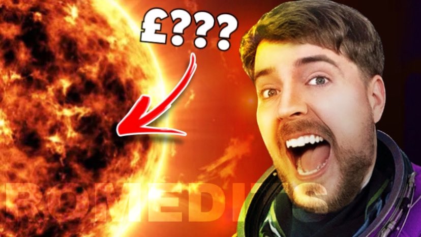 romedits's tweet photo. MrBeast buys the sun! MrBeast image from @JackMasseyWelsh https://t.co/LhwXOMWd8E