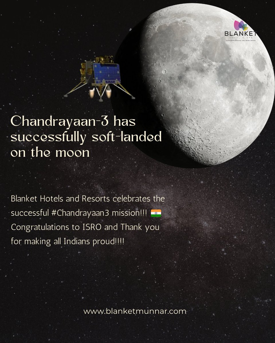 Congratulations to ISRO for a historic achievement!!! Thank you for making all Indians proud.

Blanket Hotels and Resorts  celebrates the successful #Chandrayaan3 mission.
India🇮🇳

#chandrayaan3mission #softlanding #ISRO #isroindia #IndiaOnTheMoon #VikramLander #pragyanrover