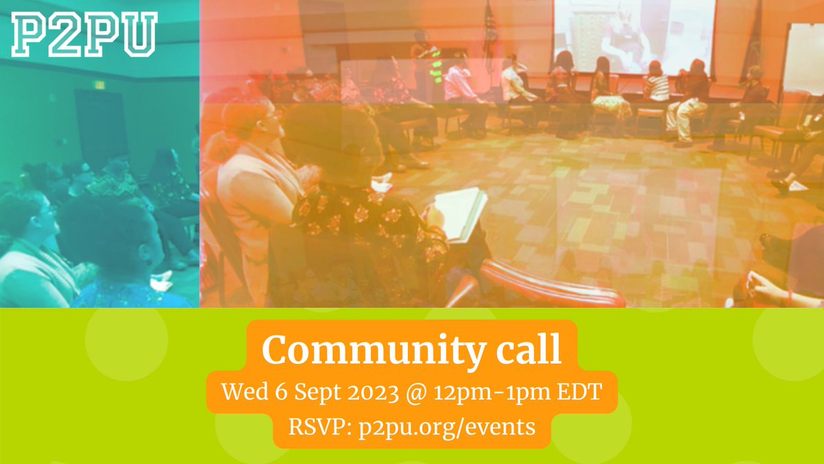 Join our community call Wed 6 Sept @ 12pm EDT. How can P2PU better support your learning circles experience? What are you excited about working on? How can we help you with your next project? RSVP addevent.com/event/QU183031…