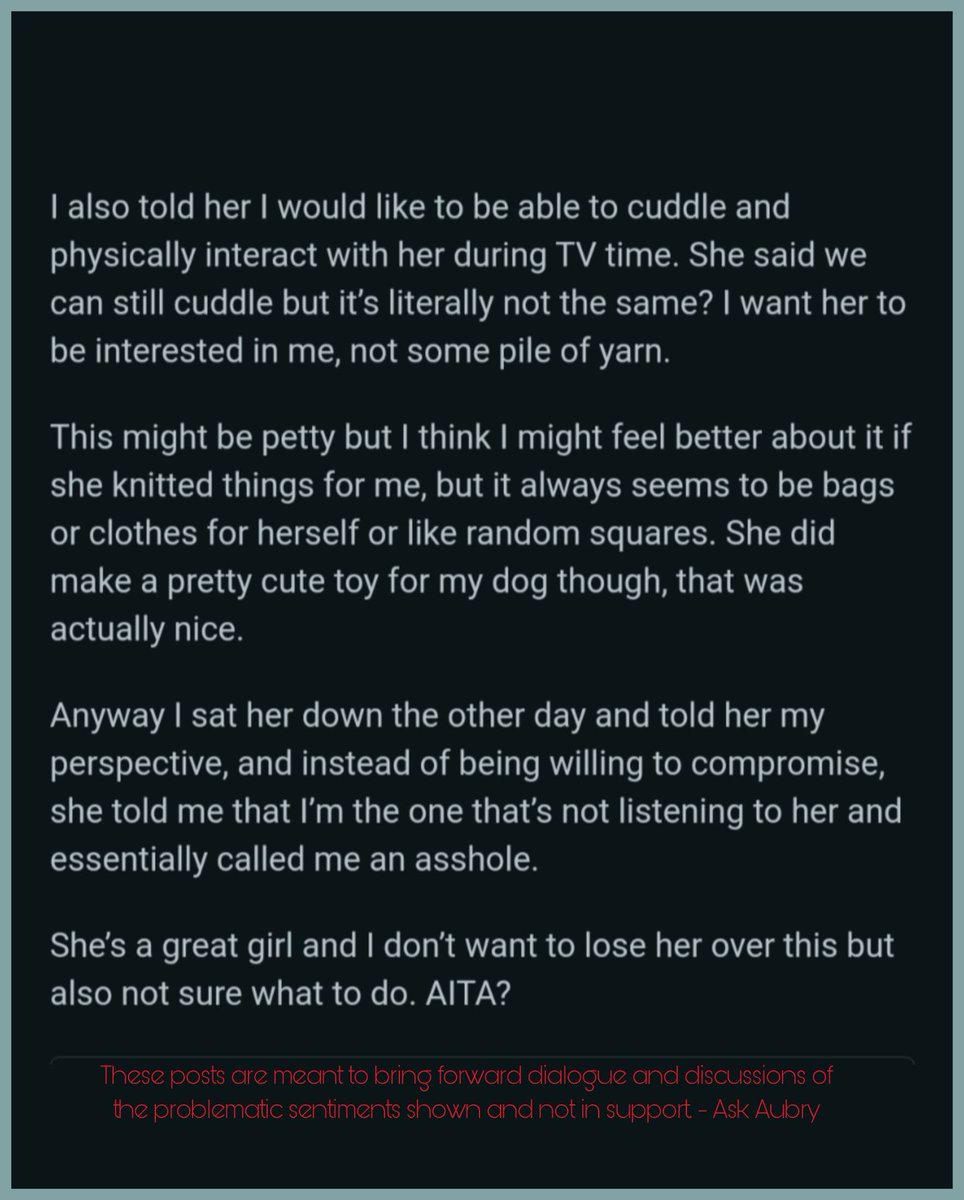 The moment he said 'if she knitted things for me. ' 😒