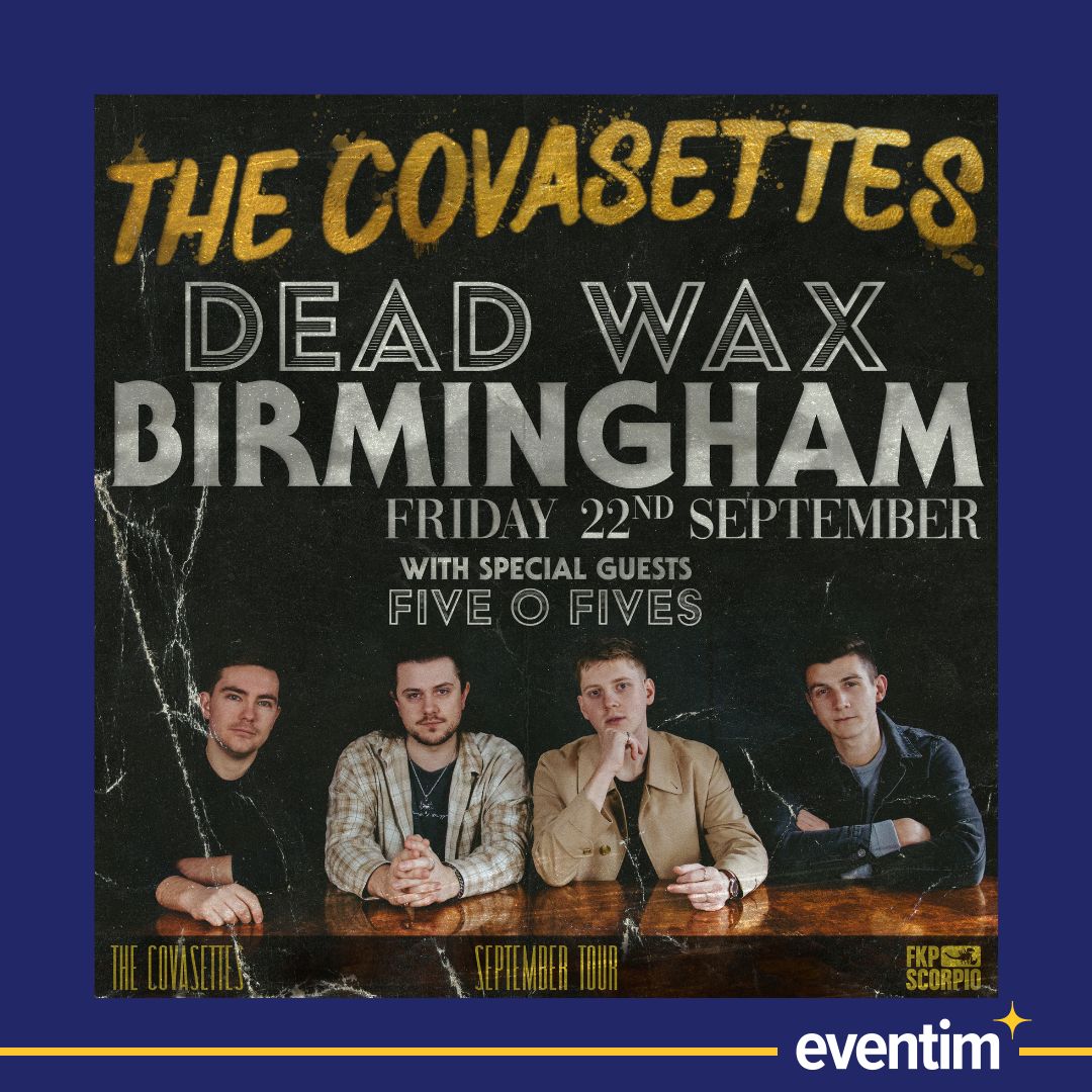 SUPPORT ANNOUNCED! 🔥 
@thefiveofives will open up for @TheCovasettes on Friday 22 September at @DeadWaxDigbeth!

Snap your tickets up here! 👉 🎟️ bit.ly/3Ea3Yj0

@FKPScorpioUK