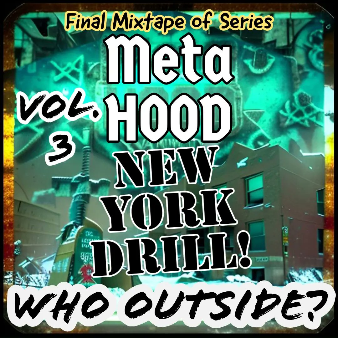 ImMetaHOOD's tweet photo. The last and FINAL volume of the series! Yall already know the name! MetaHOOD "WHO OUTSIDE" VOL 1-3 ONLY ON SOUNDCLOUD! 🔥🔥🔥
#drill #hiphop #NYC #NewYork https://t.co/nTa3kqNn4I