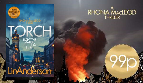 99p Promo!!! TORCH - Series Book 2 - 5★ 'Her books just get better and better, needed books 1, 2 and 3 to find out more about how characters met' viewBook.at/Torch #CrimeFiction #Mystery #Thriller #LinAnderson #TartanNoir #BloodyScotland