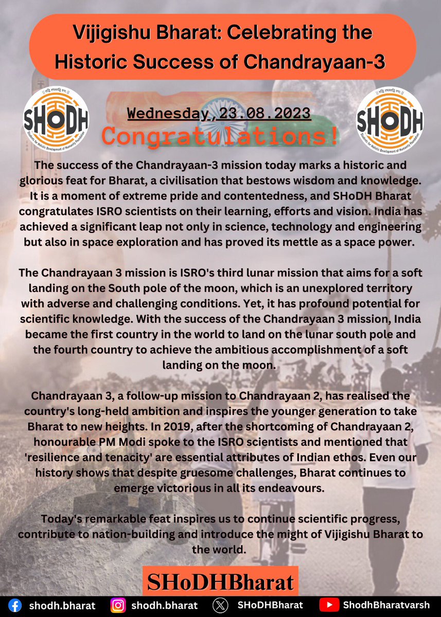 :<a href="/SHoDHBharat/">SHoDH</a> 
🎉celebrates the historic success created today by remarkable team of <a href="/isro/">ISRO</a> Scientist for successful landing of #Chandrayaan3 on South Pole of the Moon surface.🌔

Indeed a shining moment for Bharat , for embarking Its journey as a Space Power.🇮🇳

#VijigishuBharat