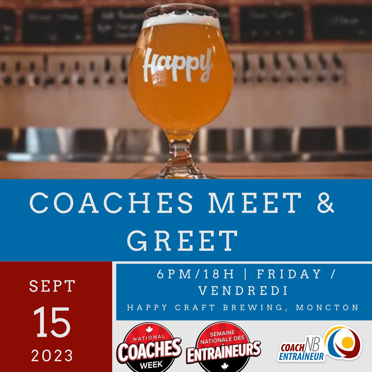 In celebration of National Coaches Week, Coach NB is organizing a series of social events across the province and we would like to invite all of our New Brunswick coaches!

Join us Friday, September 15th for 6pm at Happy Craft Brewing to celebrate National Coaches Week!