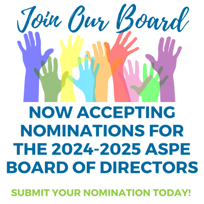 Only a few days left to submit your nominations! Head to the Members Only area of the ASPE website to nominate yourself or a colleague today.