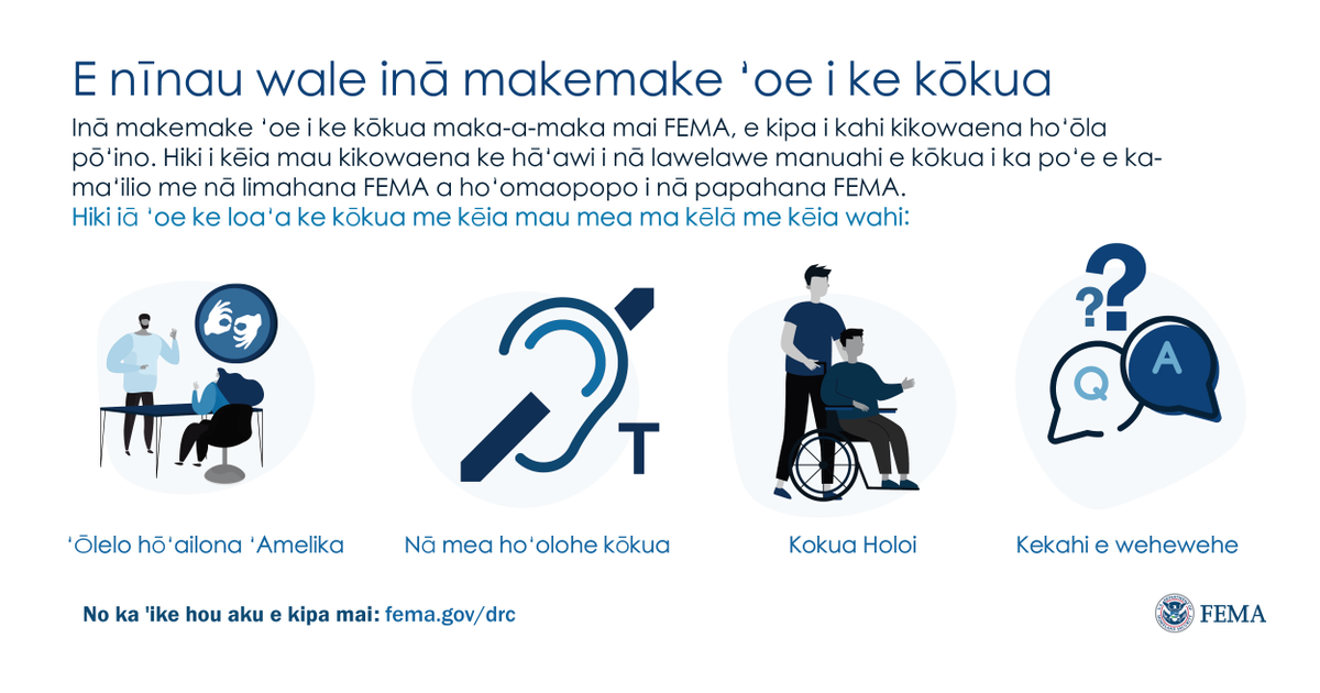 All #MauiFire survivors can visit our Disaster Recovery Center at 310 W. Ka’ahumanu Avenue, open 8 AM–7 PM HST daily.

If you need support with ASL, an assistive listening device, or a mobility aid, we are able to provide these services so you can get the help you need.