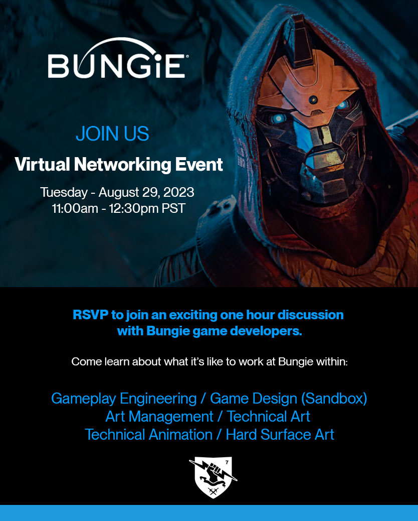 Join Bungie’s first Virtual Networking Event on August 29th! Our talented game devs will be discussing what it’s like to work at Bungie across engineering, game design, and art. Q&A session following the panel discussion. RSVP to reserve your spot! bung.ie/3OQ6rEa