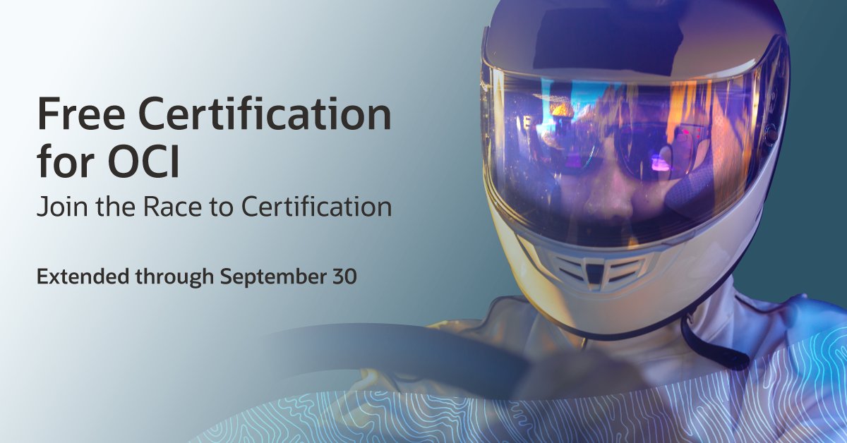 OracleDevs's tweet photo. Now extended through September 30: Get #OracleCertified on #OCI and learn in-demand skills including #multicloud, #database, #AI/#ML, and more. Plus, join the Race to Certification to earn badges and prizes. https://t.co/4hegllQfA6 https://t.co/f8AuIG9lFo