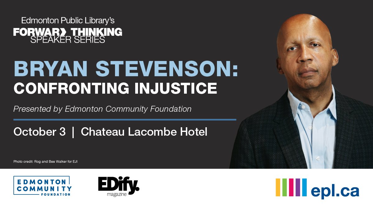 EPLdotCA's tweet photo. Tickets for our next Forward Thinking Speaker Series event go on sale tomorrow at 10 a.m.! Don't miss the founder of @eji_org, Bryan Stevenson: Confronting Injustice on Tuesday, Oct. 3: https://t.co/zDnM860da6

Presented by @theECF and @EdifyEdmonton. #YEG #YEGEvents https://t.co/GhWzAYrEgd