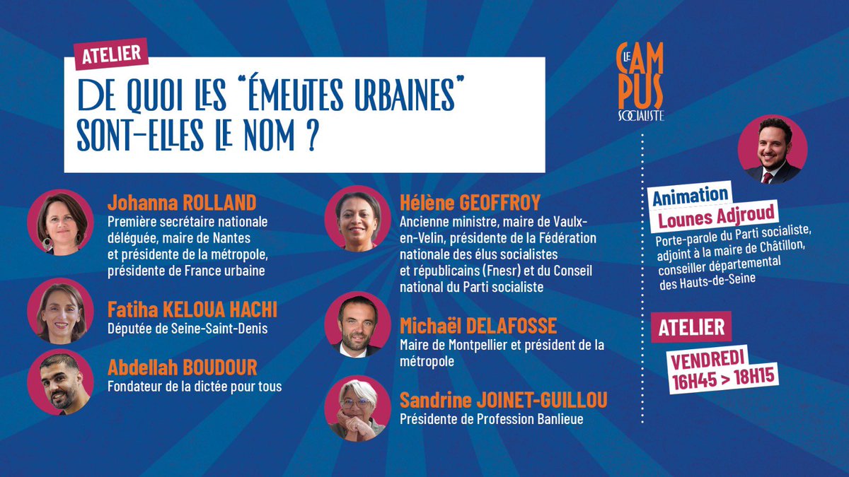partisocialiste's tweet photo. 🌞 Vendredi après-midi, pour la première journée de notre #CamPuS23, nous discuterons des « émeutes urbaines » qui ont agité notre pays.

🗣️ Un atelier animé par @LounesA avec @Johanna_Rolland, @HeleneGeoffroy, @KelouaF, @MDelafosse, @AbdellahBOUDOUR et Sandrine Joinet-Guillou. https://t.co/8AEuU9hrQi