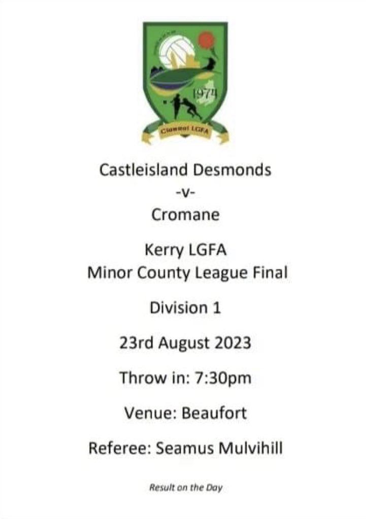 Minor County League Final Division 1 in Beaufort.

Half Time:
Cromane: 4-08 (20)
Castleisland Desmonds:2-01 (7)

Cromane lead by 13 points