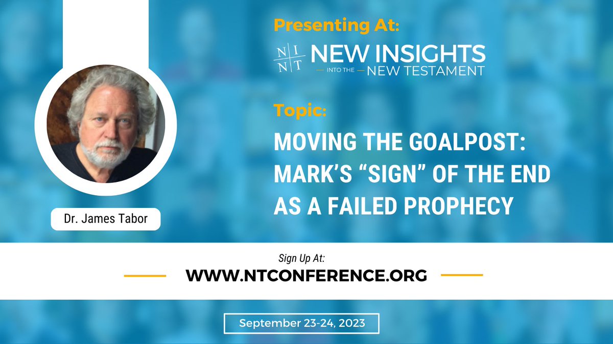 Excited to see <a href="/Jamesdtabor/">James D Tabor</a> present "Moving the Goalpost: Mark's Sign at the End as a Failed Prophecy" at "New Insights into the New Testament" virtual Bible conference. 2 days, 10 leading NT scholars.  ntconference.org