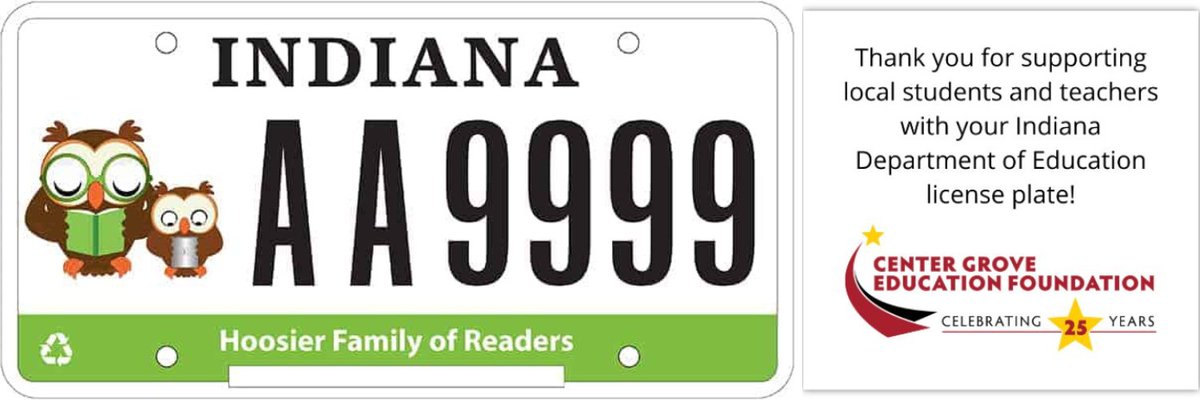CGEdFoundation's tweet photo. Another way you can support our students and teachers is by purchasing an Indiana Department of Education “Hoosier Family of Readers” license plate and selecting "Center Grove" as your school to support. Nearly $19 of the plate’s administration fee is given back to CGEF. https://t.co/ztlPJR2eKM