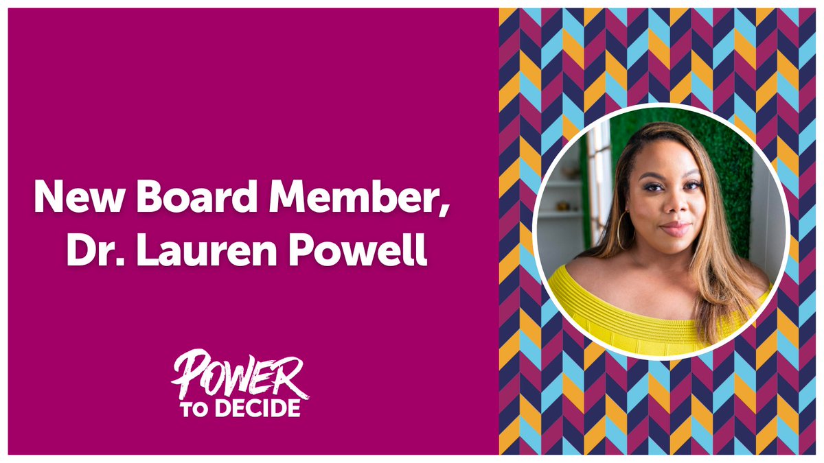 We are SO proud to welcome @DrLaurenP as our newest Board Member at Power to Decide! 🙌 Dr. Powell is also currently the President & CEO of @TheEquitist and was named among the @FortuneMagazine 40 Under 40 in Healthcare!