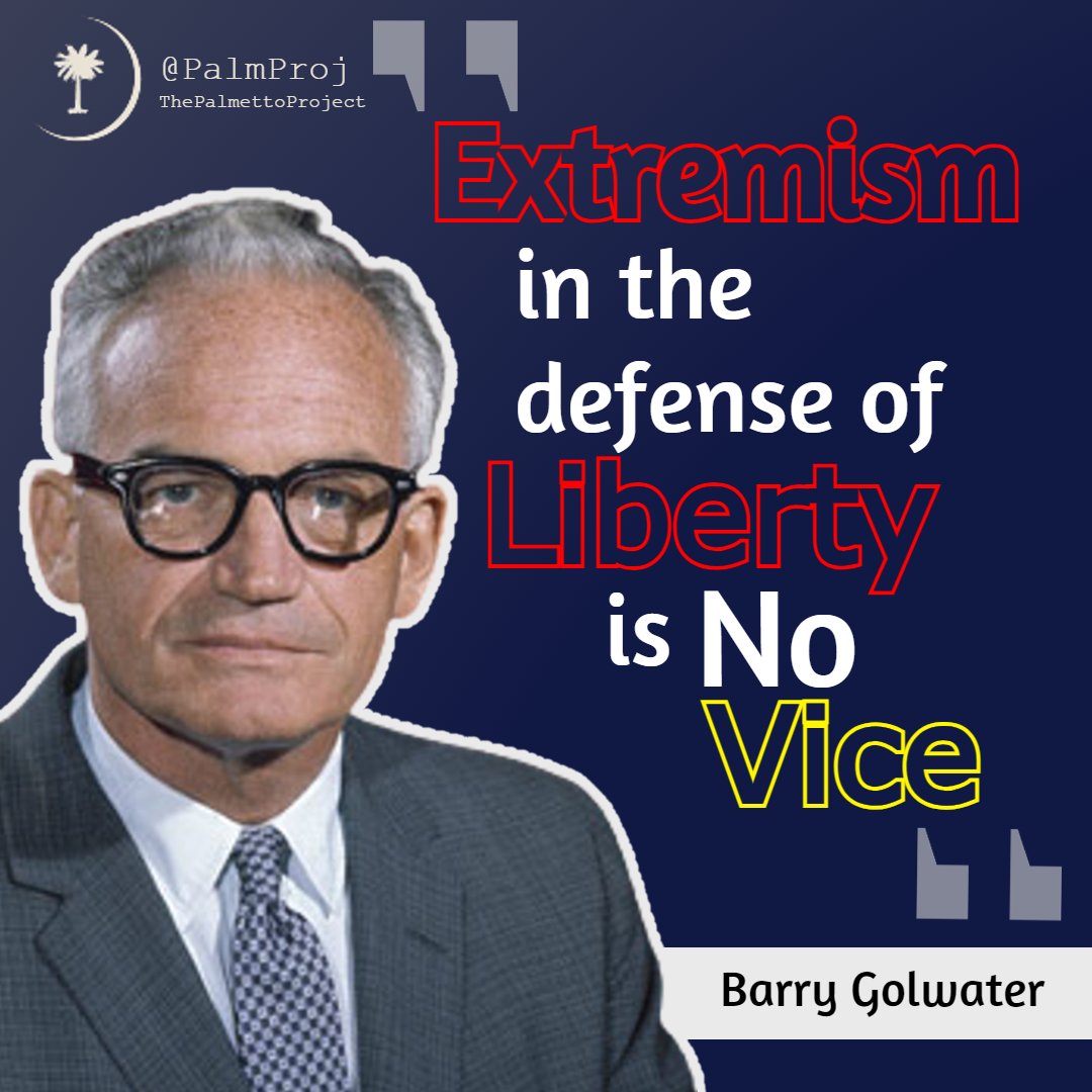 PalmProj's tweet photo. A great quote by Barry Goldwater, the first Republican to win South Carolina since Reconstruction, and a pioneer of the Conservative Movement! https://t.co/ebr45UQ2MQ