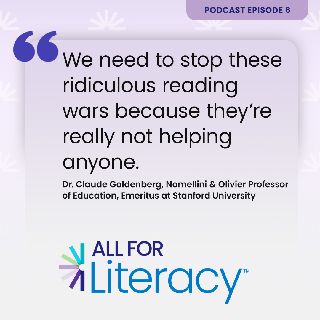🎙️ Excited to share Ep. 6 & 7 of the #AllForLiteracy podcast! We dove into #ReadingWars & #scienceofreading with Dr. Claude Goldenberg of @StanfordEd. We explored research on #EmergentBilinguals & reading in 2nd or 3rd languages. Links below in the comments! #Education #Literacy
