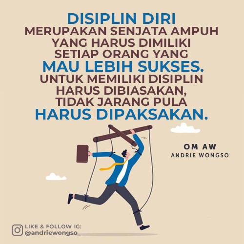 AndrieWongso's tweet photo. Disiplin diri merupakan senjata ampuh yang harus dimiliki setiap orang yang mau lebih sukses. Untuk memiliki disiplin: harus dibiasakan (tidak jarang pula harus 'dipaksakan'). #OmAW #AndrieWongso https://t.co/IXgW2ESR6M