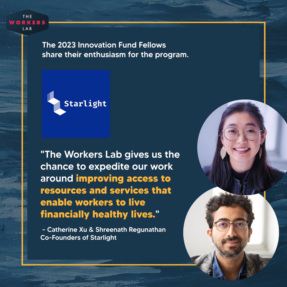 The Workers Lab (@theworkerslab) on Twitter photo Catherine Xu & Shreenath Regunathan, the visionary co-founders of Starlight, are excited to be part of 2023 The Innovation Fund Fellowship. 
#ProtectWorkers #FairWage #LivingWage #EssentialWorkers Catherine Xu & Shreenath Regunathan, the visionary co-founders of Starlight, are excited to be part of 2023 The Innovation Fund Fellowship. 
#ProtectWorkers #FairWage #LivingWage #EssentialWorkers