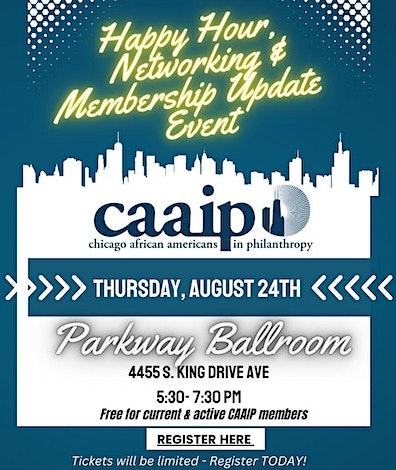 Join us TOMORROW at the CAAIP Happy Hour and Networking Event starting at 5:30 PM. This event will happen at 4455 South King Drive, Chicago, IL 60653.

Register today at bit.ly/caaiphappyhour

#BlackPhilanthropy #BlackGiving #HappyHour #Networking