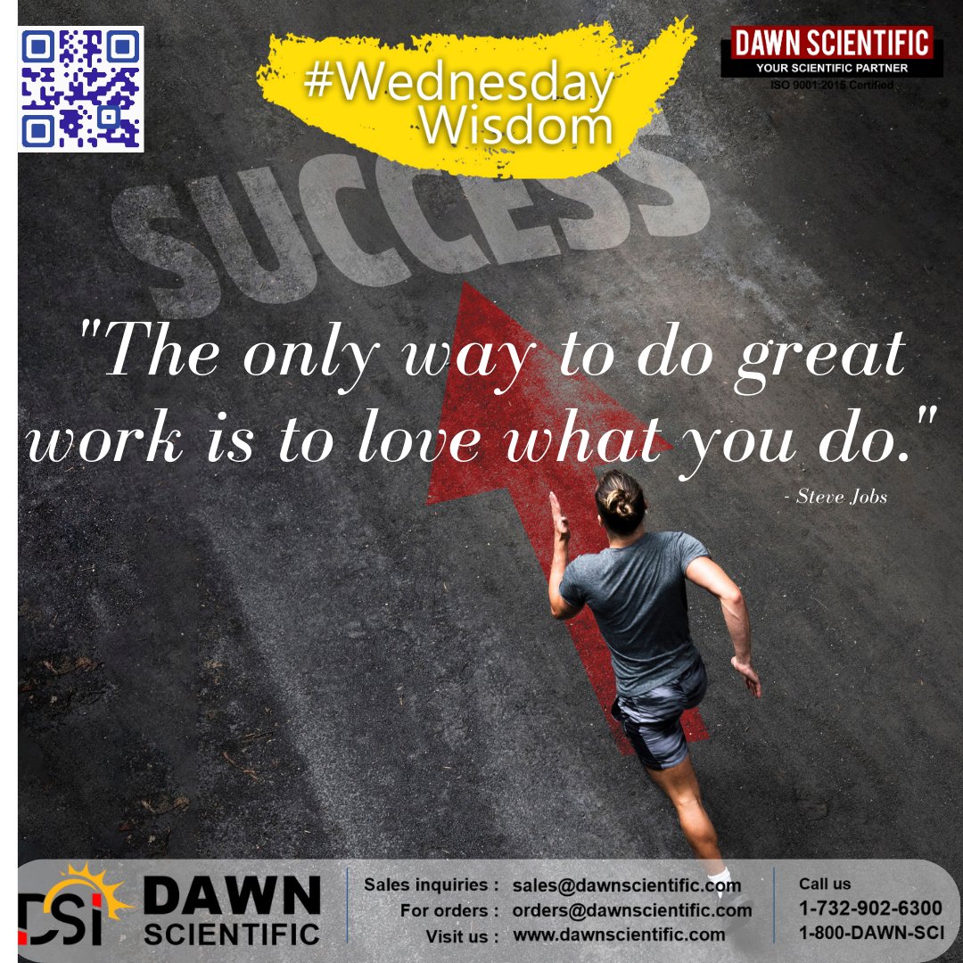 🌟🔬 Embrace Wednesday Wisdom: The Path to SUCCESS 🌟🔍

🚀 'The only way to do great work is to love what you do.' - Steve Jobs

🔬 Let's create a journey filled with passion, innovation, and success!

#WednesdayWisdom #SuccessJourney #PassionForScience #DawnScientific