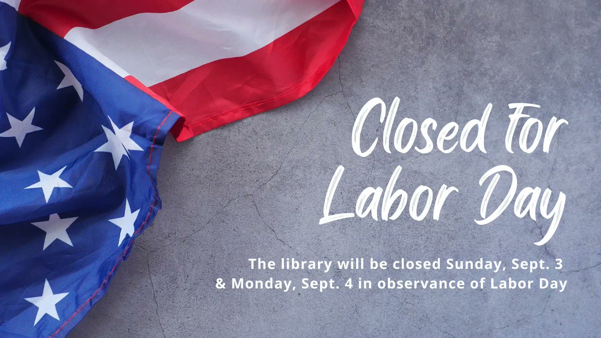 Heads up! WPL will be closed Sunday, Sept. 3 and Monday, Sept. 4 for Labor Day! Remember to stop by to pick up some books, Learning Games, STEAM Kits, and more before the holiday weekend.