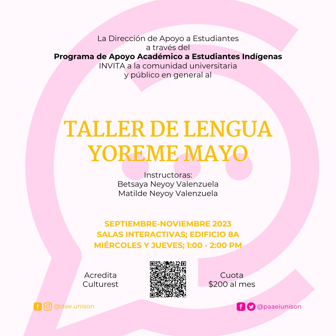 Te invitamos a los Talleres de Lengua Yaqui, Cmiique Itom y Yoreme Mayo, durante este semestre 2023-2.

¡Inscríbete en el QR!  🤓📚