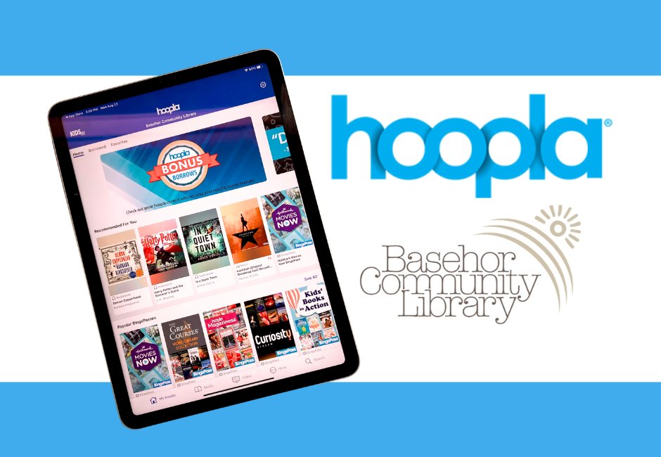 Have you heard about hoopla? Borrow ebooks, audiobooks, movies, TV shows, and more on your mobile device or computer for free! It’s easy to sign up, and to use. Best of all: there’s no waiting and no holds! Learn more on our eLibrary page: basehorlibrary.com/e-library/