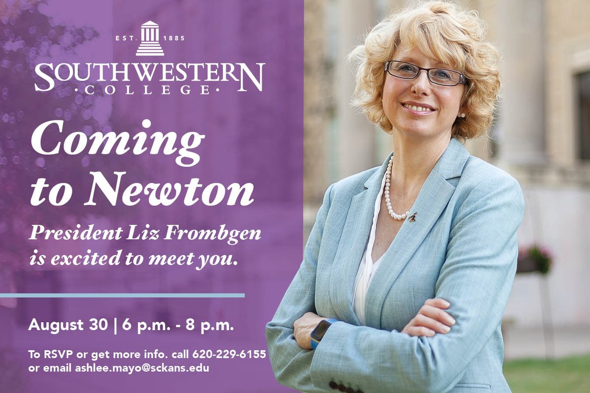 Southwestern College (@moundbuilders) on Twitter photo Builders, if you're in the Newton area, President Liz will be in town next week!
Wednesday, August 30 6:00-8:00 pm, please join us for a meet and greet hosted by Rod `77 and Dana `78 Kreie.
To get more information and to RSVP email ashlee.mayo@sckans.edu. Builders, if you're in the Newton area, President Liz will be in town next week!
Wednesday, August 30 6:00-8:00 pm, please join us for a meet and greet hosted by Rod `77 and Dana `78 Kreie.
To get more information and to RSVP email ashlee.mayo@sckans.edu.