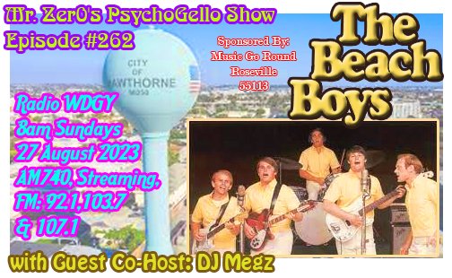 On Radio WDGY. Since 2017. From Hudson, WIS. & St.Paul, MN. Mr. Zer0's PsychoGello Show 2023