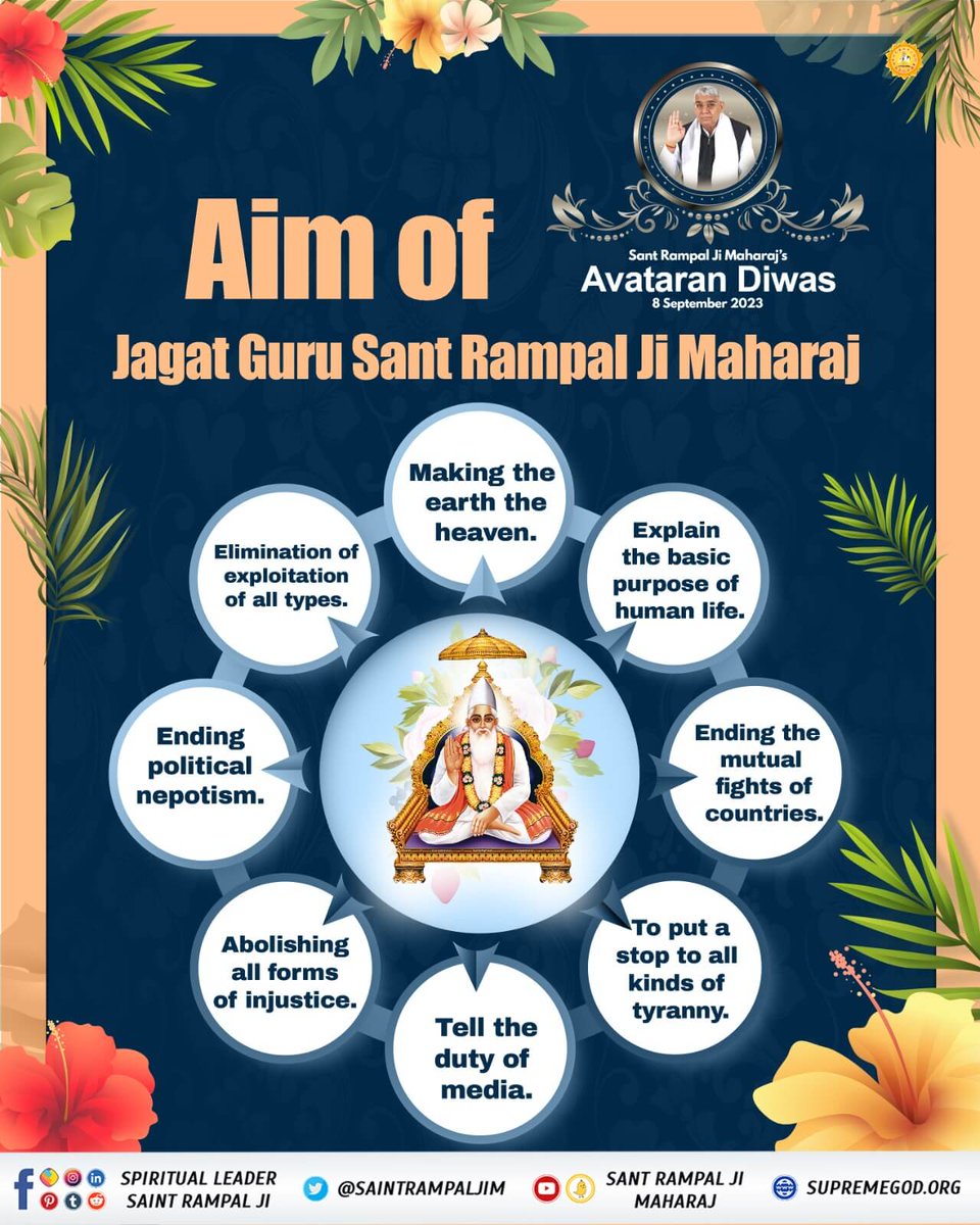 #संत_रामपालजी_के_उद्देश्य
With profound spiritual knowledge, Sant Rampal Ji Maharaj Ji is on a mission to eliminate the evils that have tainted our world, aiming to bring back an era of truth and righteousness.His Avataran Diwas is on 8th September 
8 Sept Avataran Diwas
