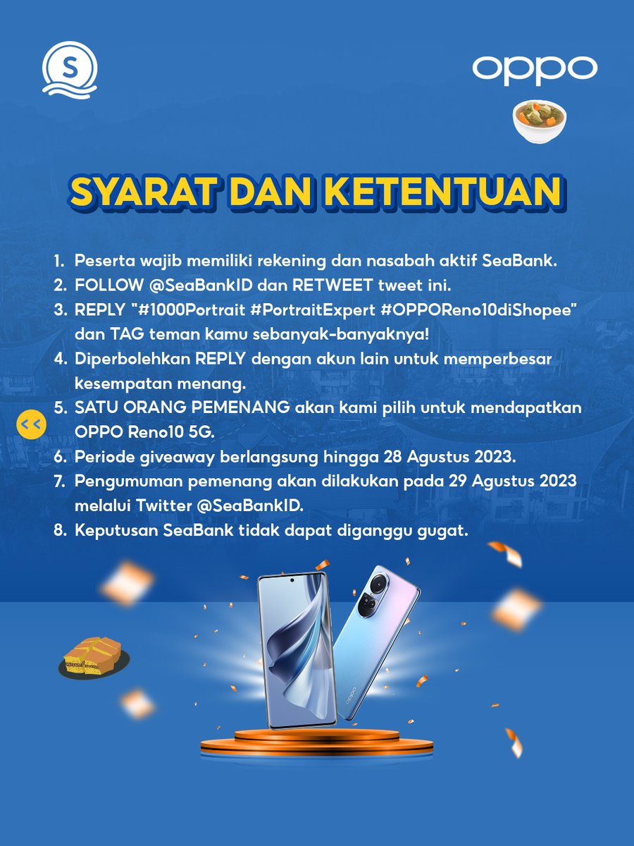 SeaBank Indonesia (@seabankid) on Twitter photo 🎁 HADIAH OPPO RENO10 5G, EKSKLUSIF DI SHOPEE! 🎁
FOLLOW & MENANGKAN hadiahnya!
Yuk cek S&K berikut:
1. FOLLOW Twitter <a href="/SeaBankID/">SeaBank Indonesia</a>
2. RT & REPLY #1000Portrait #PortraitExpert #OPPOReno10diShopee”
3. TAG TEMAN KAMU!
Kesempatan terbatas, yuk ikuti kuisnya sekarang! 🎁 HADIAH OPPO RENO10 5G, EKSKLUSIF DI SHOPEE! 🎁
FOLLOW & MENANGKAN hadiahnya!
Yuk cek S&K berikut:
1. FOLLOW Twitter <a href="/SeaBankID/">SeaBank Indonesia</a>
2. RT & REPLY #1000Portrait #PortraitExpert #OPPOReno10diShopee”
3. TAG TEMAN KAMU!
Kesempatan terbatas, yuk ikuti kuisnya sekarang!