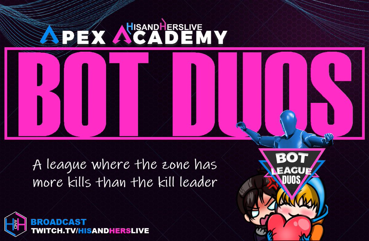 HisandHersLive's tweet photo. Bot Duos Tonight at 8pm ET. 

You don't want to miss this. #ApexAcademy @PlayApex https://t.co/uIKgw9AsYL