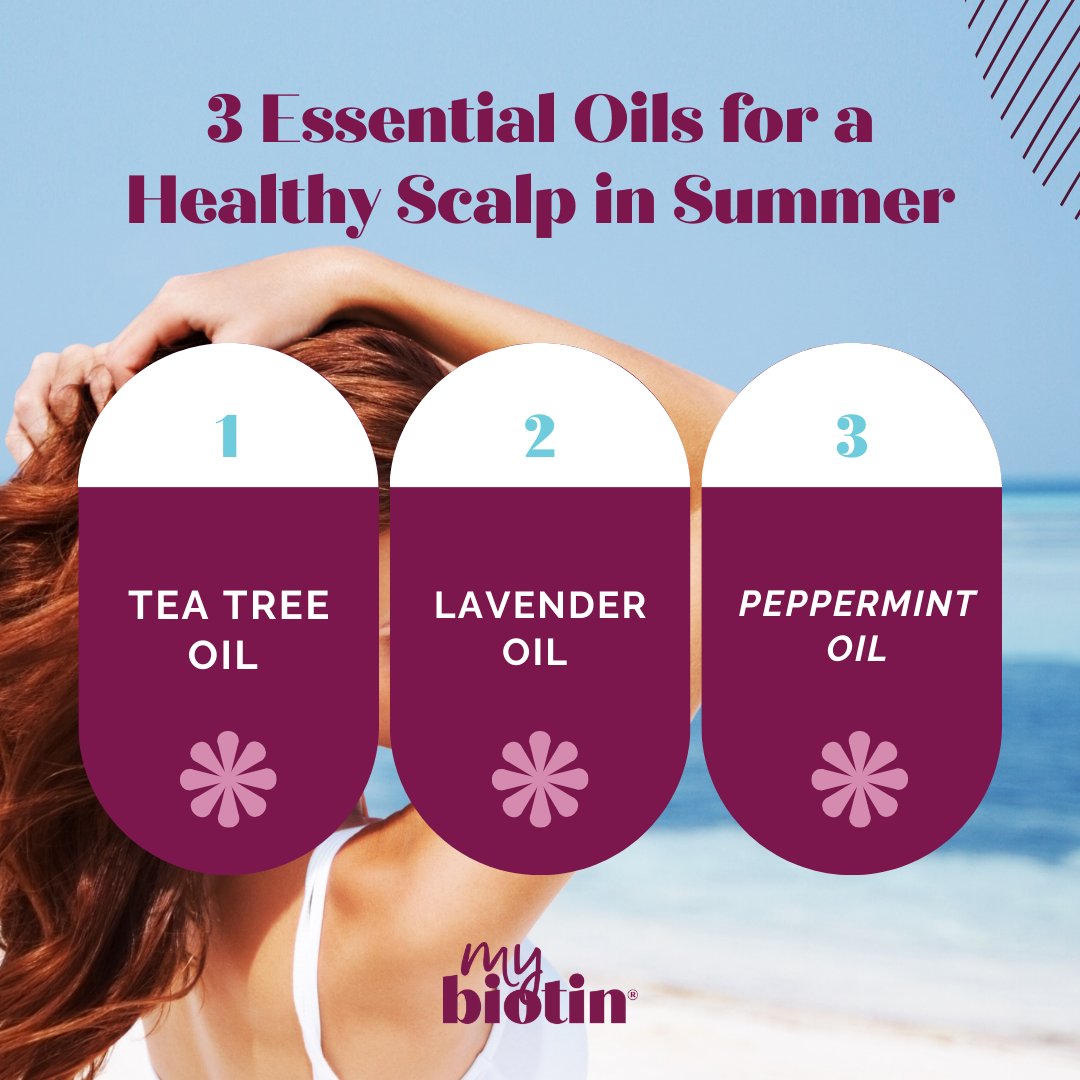 Boost your scalp health in summer with these 3 essential oils! 🌿🌞 #MyBiotin #Biotin
