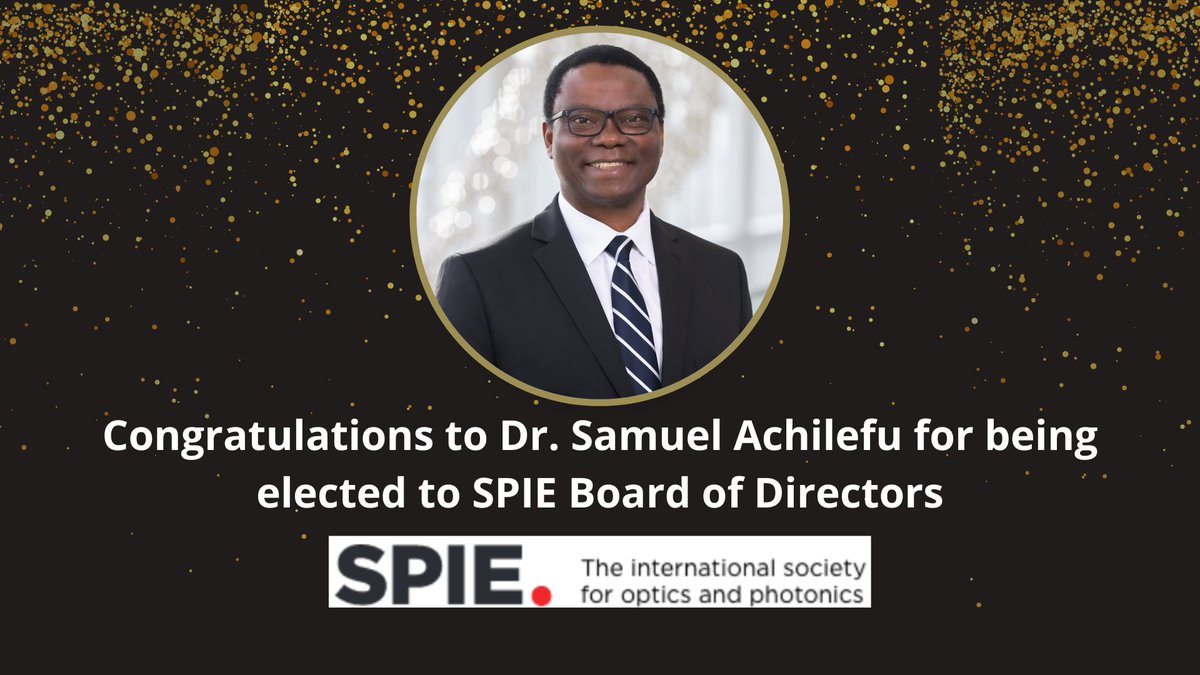 Congratulations to Dr. Samuel Achilefu @SamuelAchilefu on his remarkable achievement as a newly elected SPIE Board of Directors.🥳🥳🥳@SPIEtweets @BME_UTSW spie.org/news/universit…