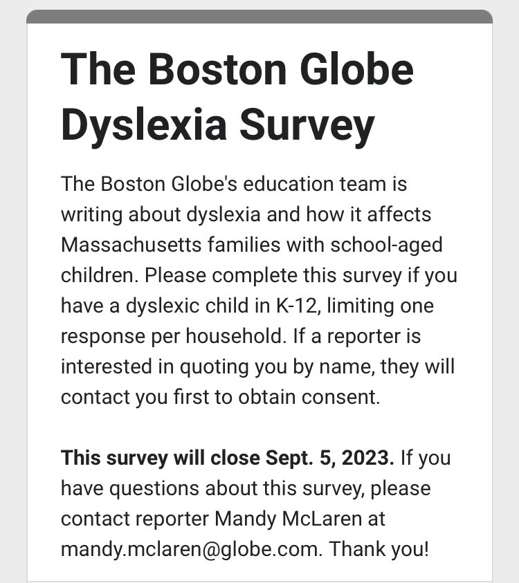 <a href="/BostonGlobe/">The Boston Globe</a> #Dyslexia Survey for Massachusetts families of school age children  PLZ share widely!
docs.google.com/forms/d/e/1FAI… #sayDyslexia #MAedu #mapoli #maleg #Boston #Worcester #Springfield #Cape <a href="/mandy_mclaren/">Mandy McLaren</a> <a href="/GlobeVaznis/">James Vaznis</a> <a href="/DDyslexiaMA/">Decoding Dyslexia MA</a> #BostonGlobe