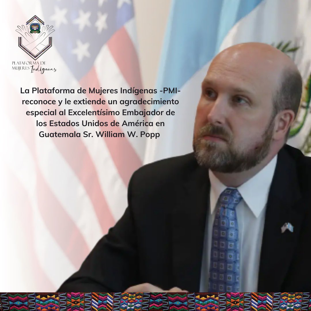 PlataformadeMI's tweet photo. 1/3 La Plataforma de Mujeres Indígenas - PMI - reconoce con gratitud al Embajador de EE. UU. en Guatemala, Sr. William W. Popp 🇺🇸🇬🇹. Su apoyo sincero ha tejido lazos de cooperación y amistad, fortaleciendo a las líderes de PMI y a las comunidades indígenas.

@usembassyguate https://t.co/YH6XwwEg2o