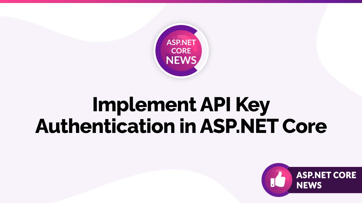 Implement API Key Authentication in ASP .NET Core by @codemazeblog code-maze.com/aspnetcore-api… #aspnetcore