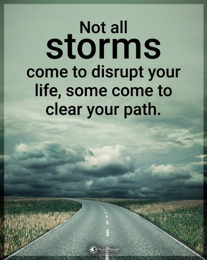 TrainingMindful's tweet photo. βNot all storms come to disrupt your life. Some come to clear your path.β https://t.co/GMQDBoKuTt