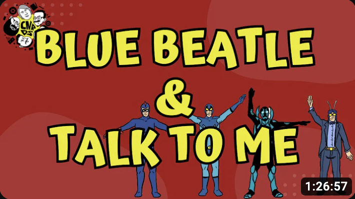 S02 - E31 BLUE BEETLE (2023) &amp; TALK TO ME (2023) rss.com/podcasts/ciner… via <a href="/rss/">RSS.com</a>