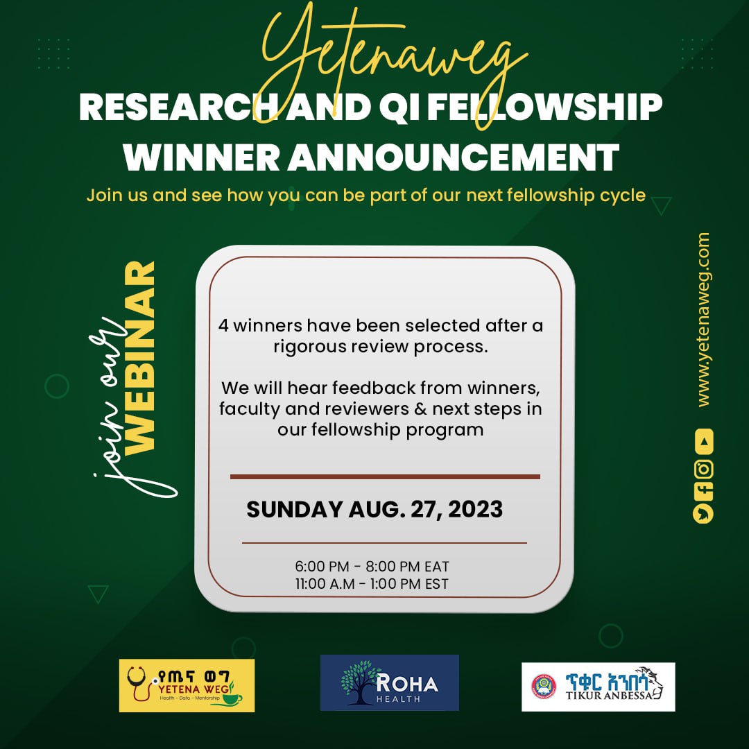 🥁 Exciting news! 
We are thrilled to announce the completion of reviews and assessment of the Yetena Weg- Roha Research and QI Fellowship!🥳

📌Join us this Sunday, August 27  ⏲️6:00PM EAT / 11:00AM EST as we announce winners and share cohort level feedback regarding the