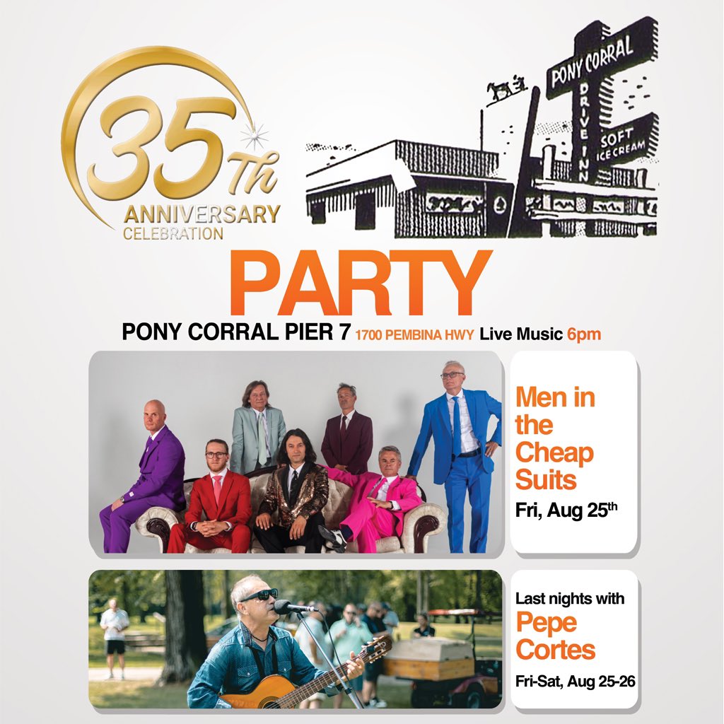 Pony Corral Restaurants are celebrating 35 years …
The celebration starts Thursday with the Bomber game .. come pre game then take the shuttle to and from the Nairn and Grant locations
Friday at the Pier its live music with’ Pepe Cortes followed by Men in Cheap Suits