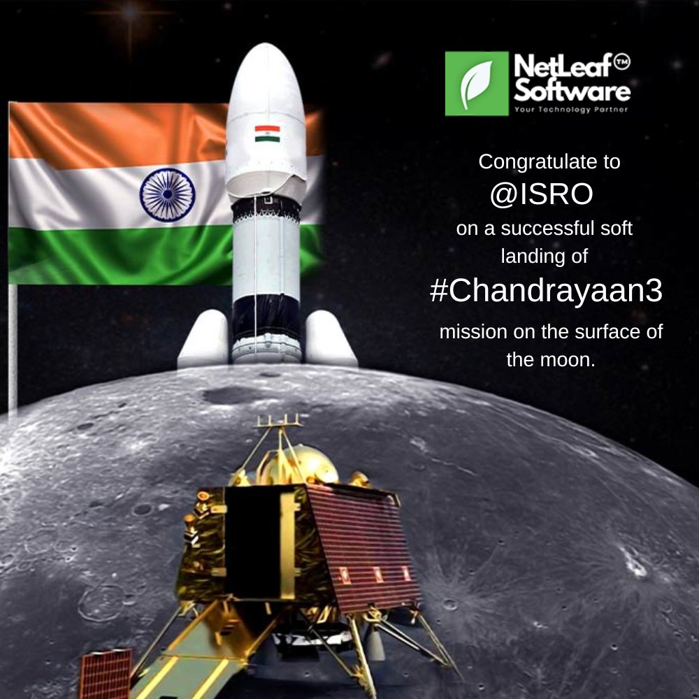 NetleafS's tweet photo. Netleaf Software congratulate to @isro on a successful soft landing of #chandrayaan3mission on the surface of the moon. https://t.co/XnmtJa1WvU