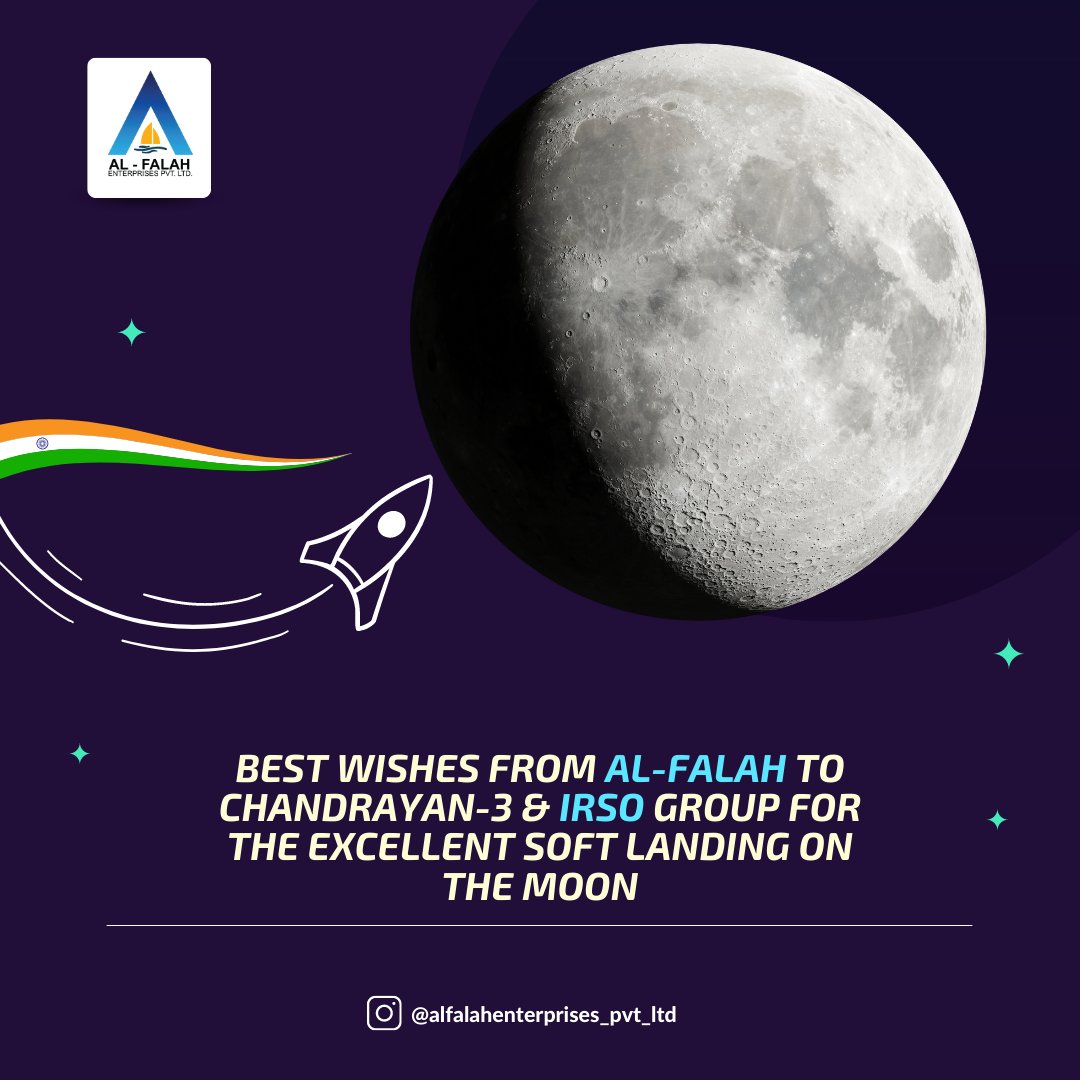 FalahLtd's tweet photo. Al-Falah sends heartfelt congratulations to #Chandrayan-3 and the Indian Space Research Organization for the flawless lunar soft landing. Your commitment and creativity inspire us all. An amazing result that symbolizes human potential. https://t.co/crSxPlFMcb