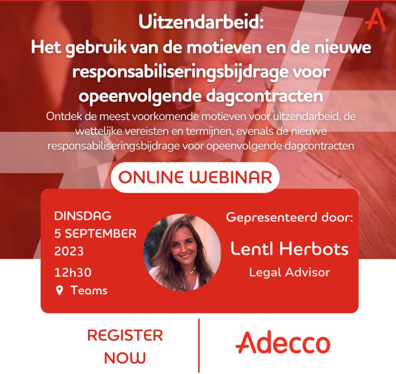 📣 ADECCO WEBINAR - "Uitzendarbeid: het gebruik van de motieven en de nieuwe responsabiliseringsbijdrage voor opeenvolgende dagcontracten"

 Schrijf je nu in via deze link: shorturl.at/xFO19
